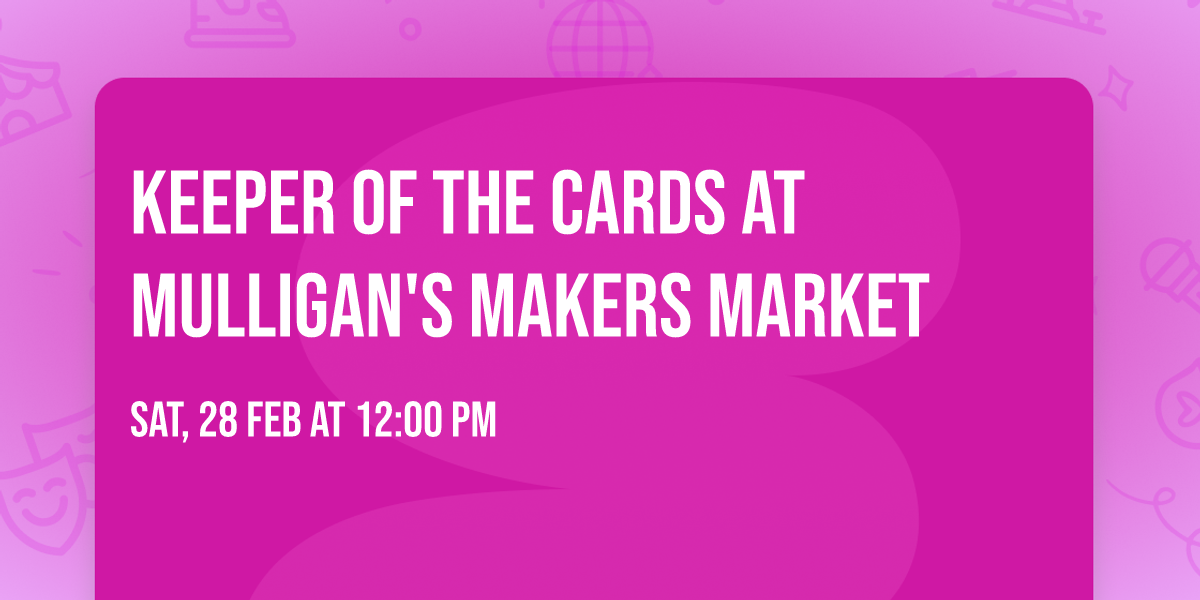 Keeper of the Cards at Mulligan's Makers Market
