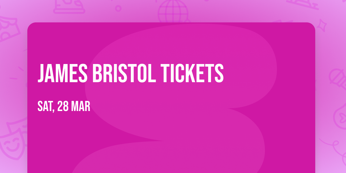 James Bristol Tickets