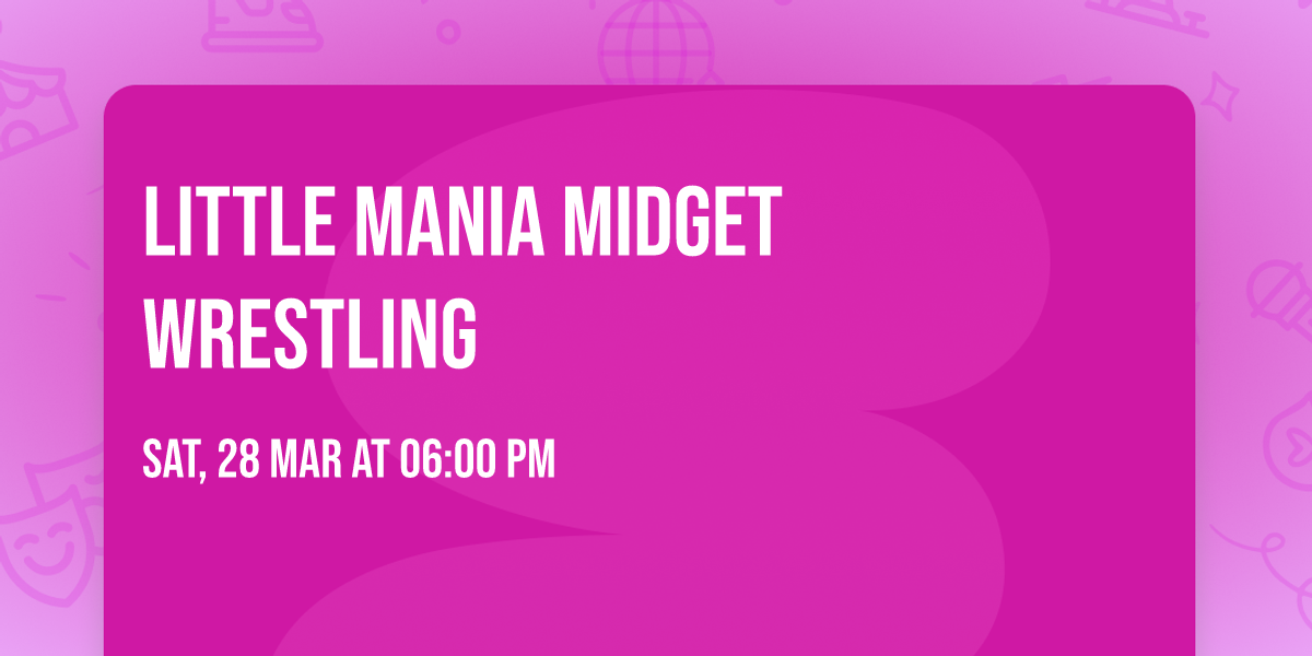 Little Mania Midget Wrestling