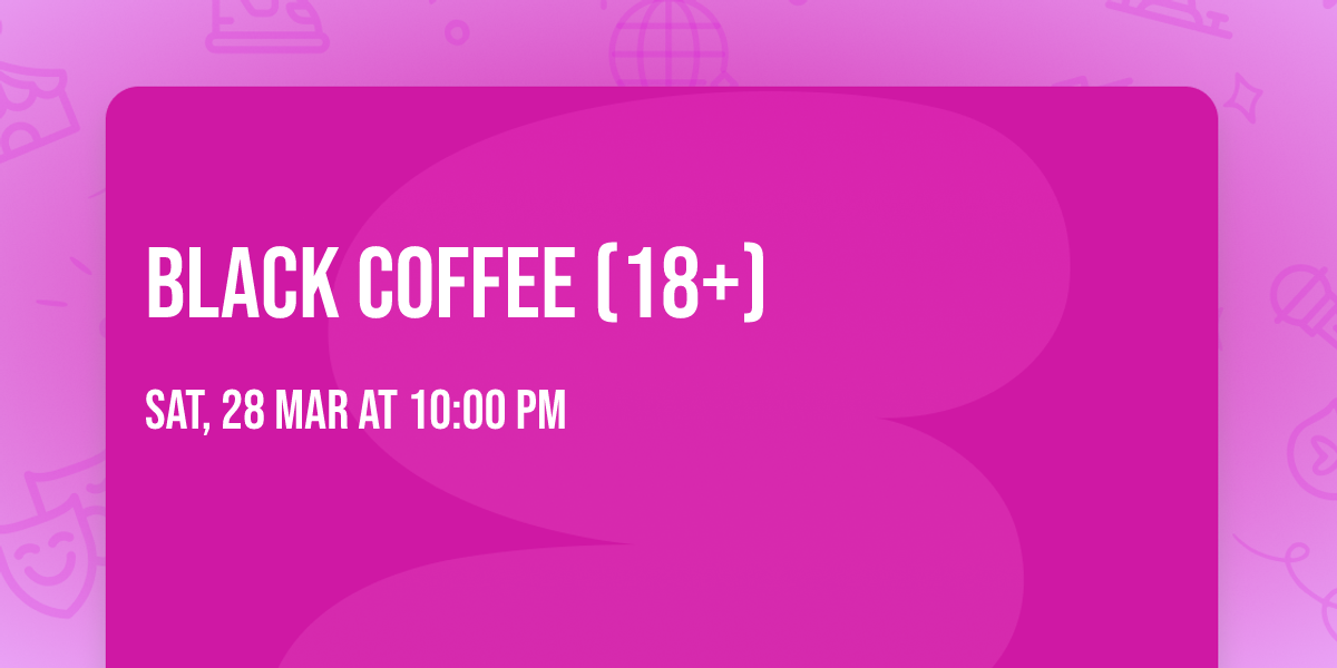 Black Coffee (18+)