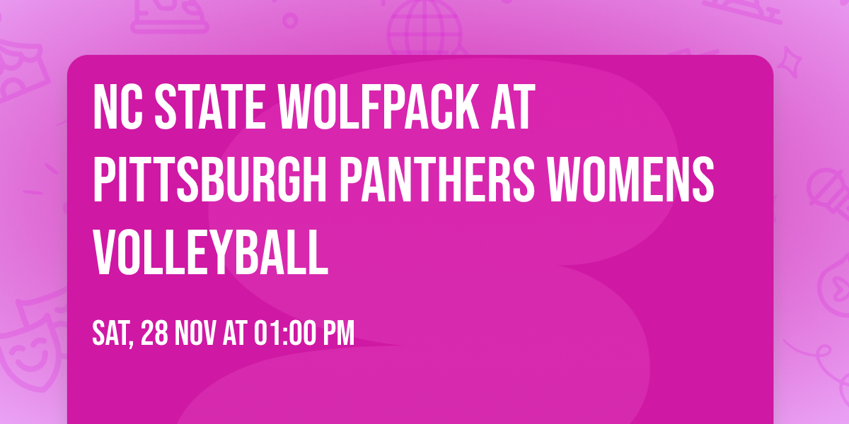NC State Wolfpack at Pittsburgh Panthers Womens Volleyball