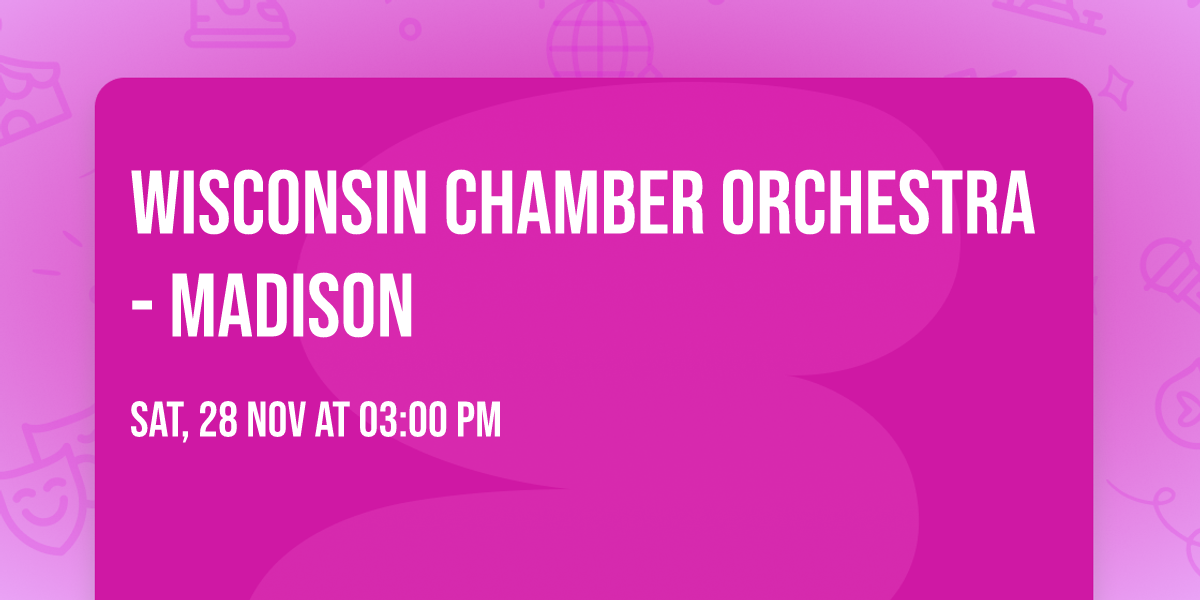 Wisconsin Chamber Orchestra - Madison