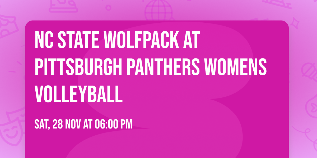 NC State Wolfpack at Pittsburgh Panthers Womens Volleyball