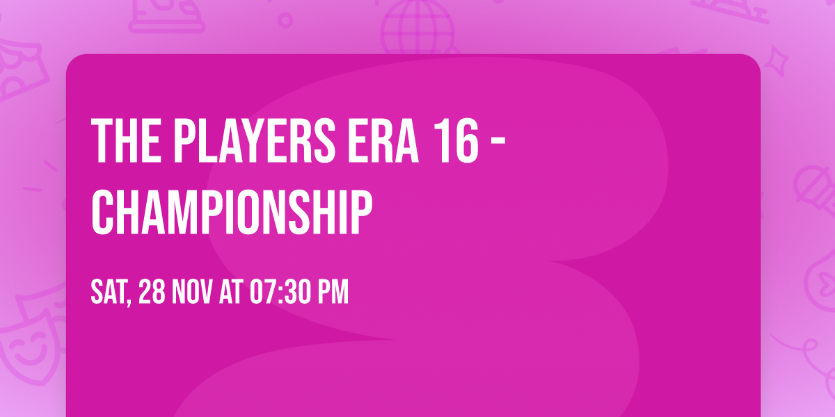 The Players Era 16 - Championship