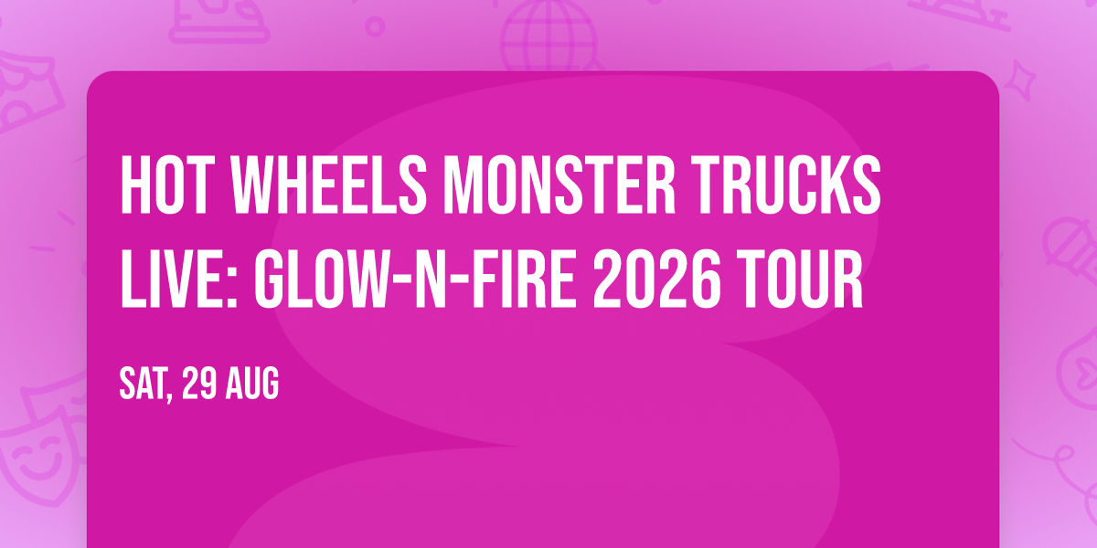 Hot Wheels Monster Trucks Live: Glow-N-Fire 2026 Tour