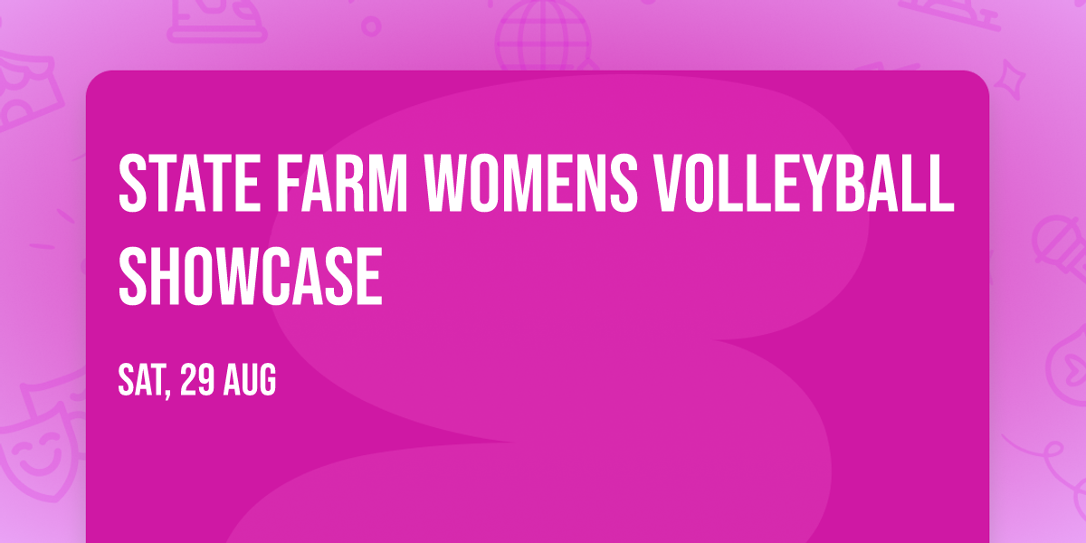 State Farm Womens Volleyball Showcase