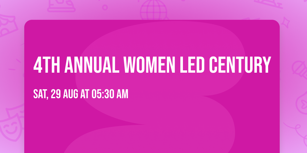 4th Annual Women Led Century