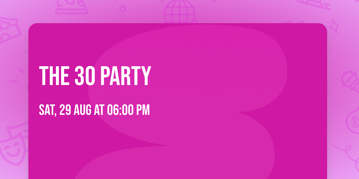 The 30 Party