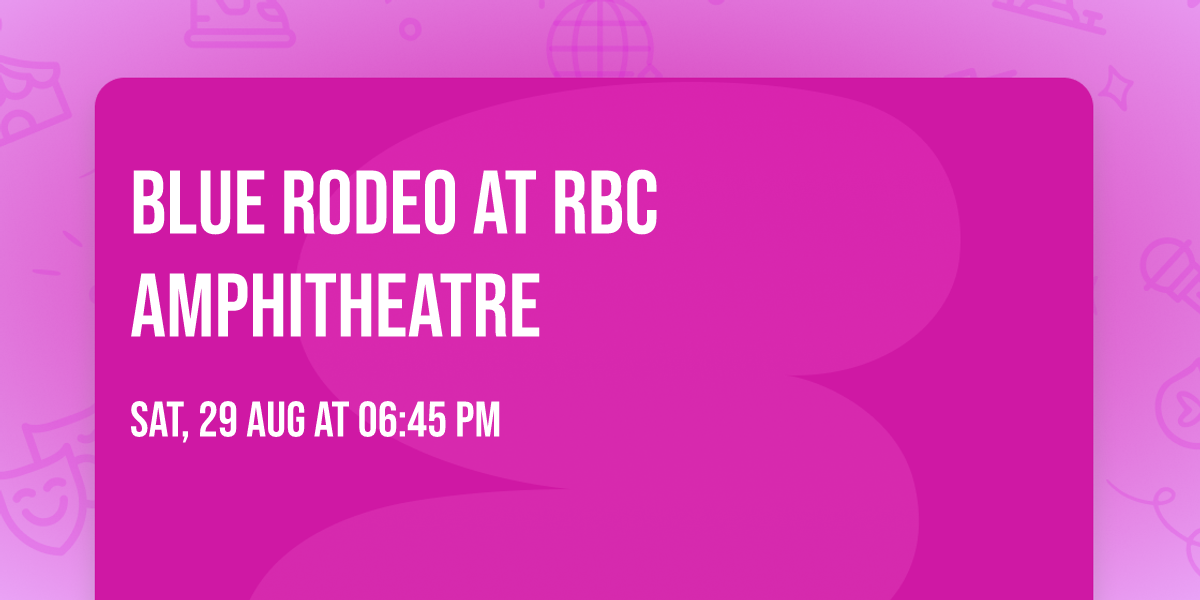 Blue Rodeo at RBC Amphitheatre