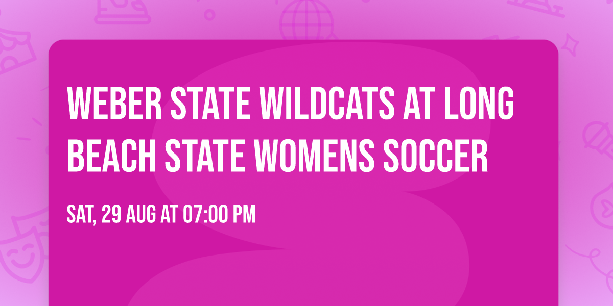 Weber State Wildcats at Long Beach State Womens Soccer