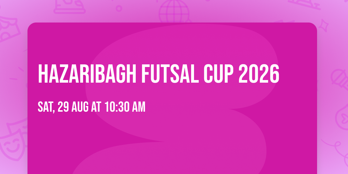 HAZARIBAGH FUTSAL CUP 2026