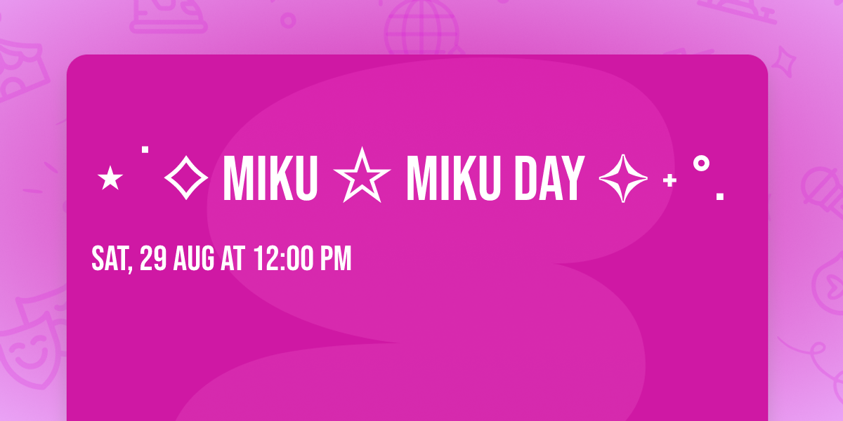 \u22c6\u02d9\u27e1 MIKU \u2606 MIKU DAY \u2727\u02d6\u00b0.