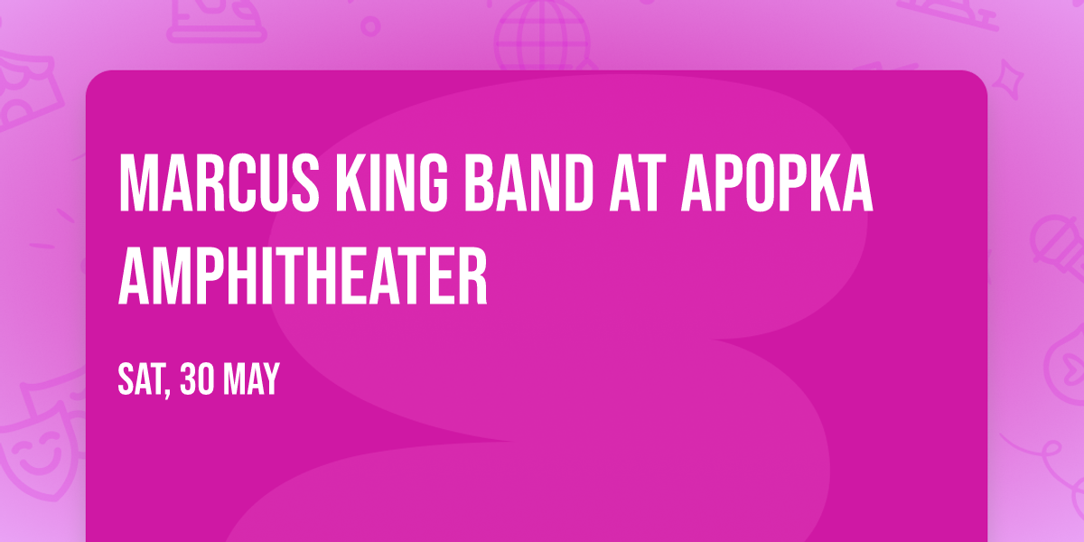 Marcus King Band at Apopka Amphitheater