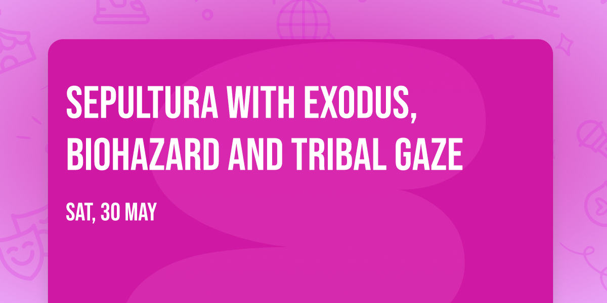 Sepultura with Exodus, Biohazard and Tribal Gaze