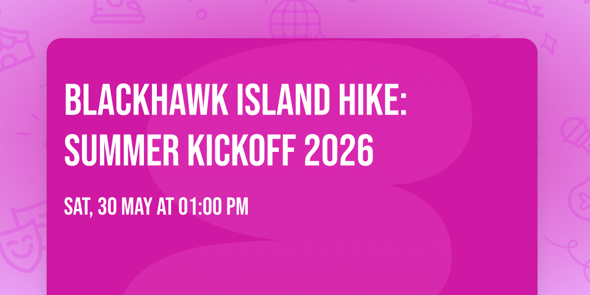 Blackhawk Island Hike: Summer Kickoff 2026