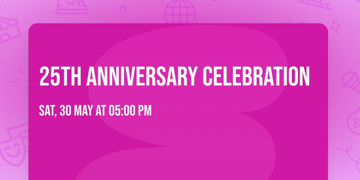 25th Anniversary Celebration