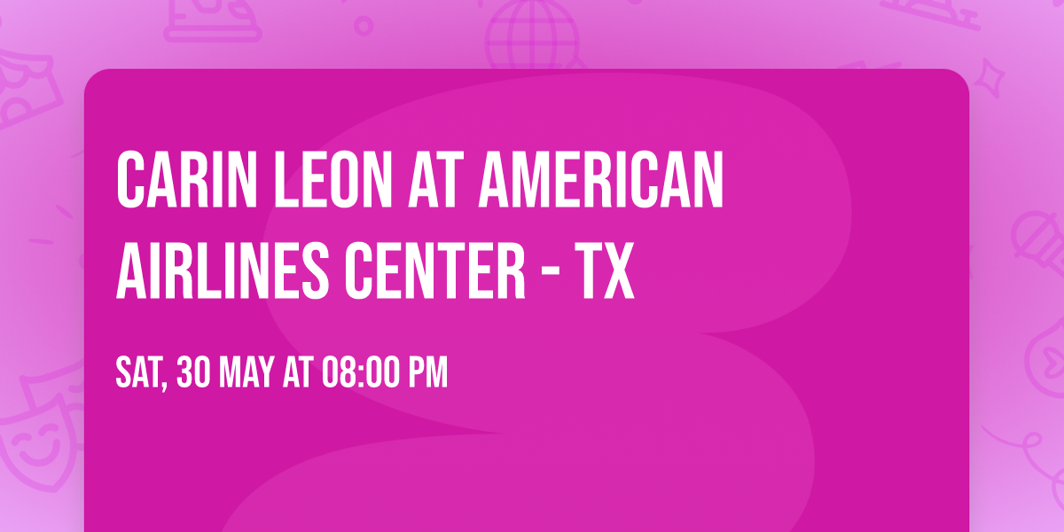 Carin Leon at American Airlines Center - TX