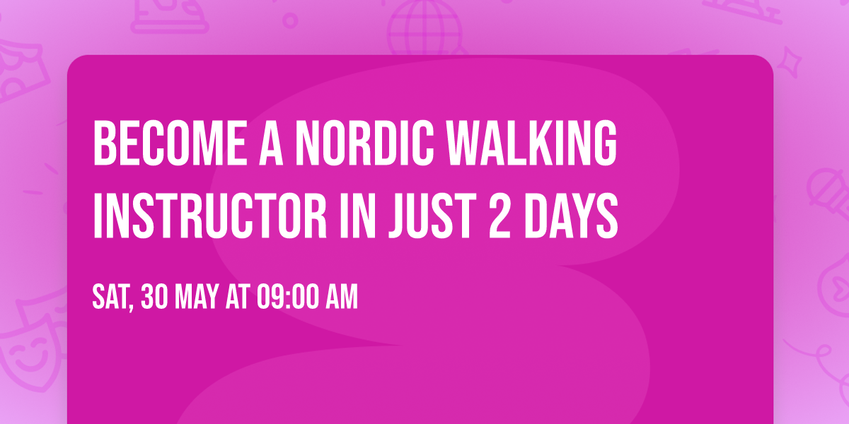 Become a Nordic Walking Instructor in just 2 days