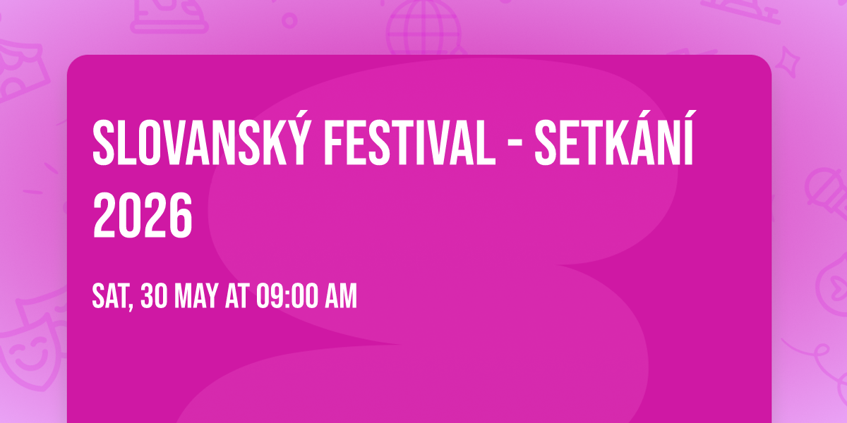 Slovansk\u00fd festival - setk\u00e1n\u00ed 2026