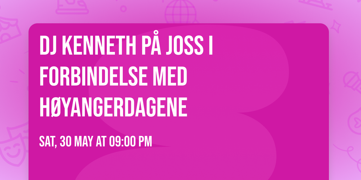 DJ Kenneth p\u00e5 Joss i forbindelse med H\u00f8yangerdagene 