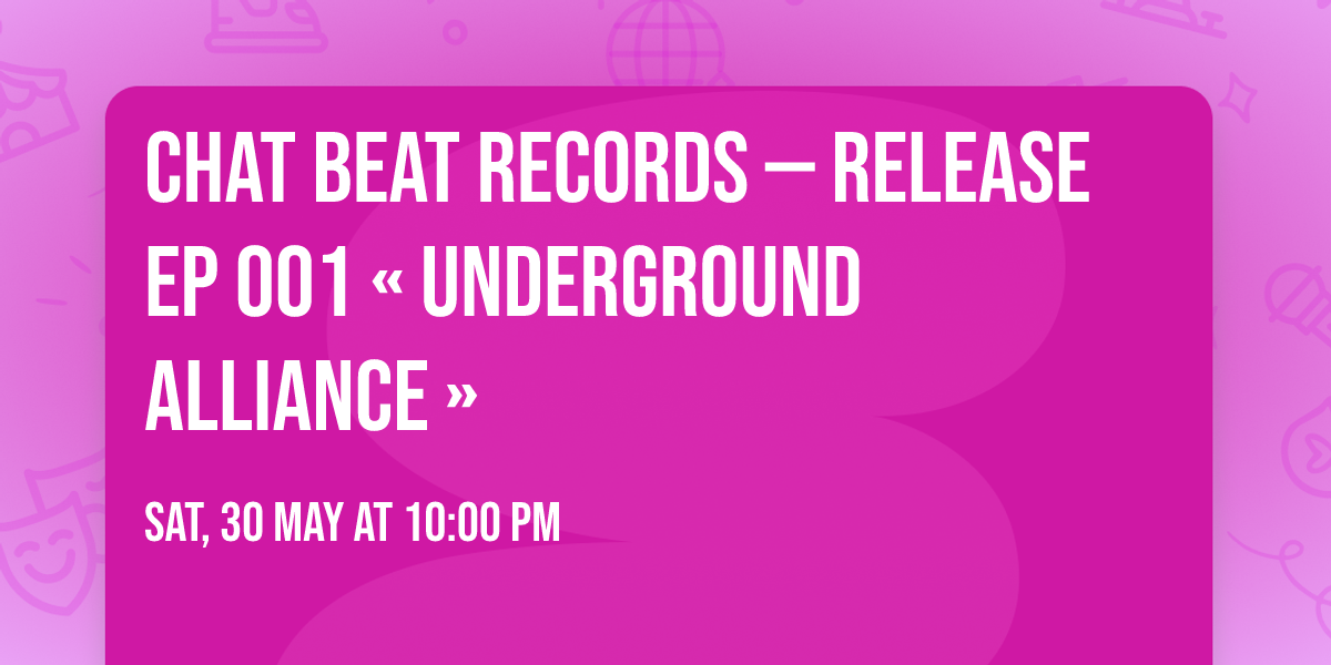  CHAT BEAT RECORDS \u2014 RELEASE EP 001 \u00ab Underground Alliance \u00bb
