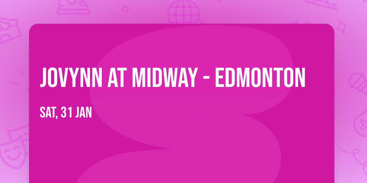 Jovynn at Midway - Edmonton