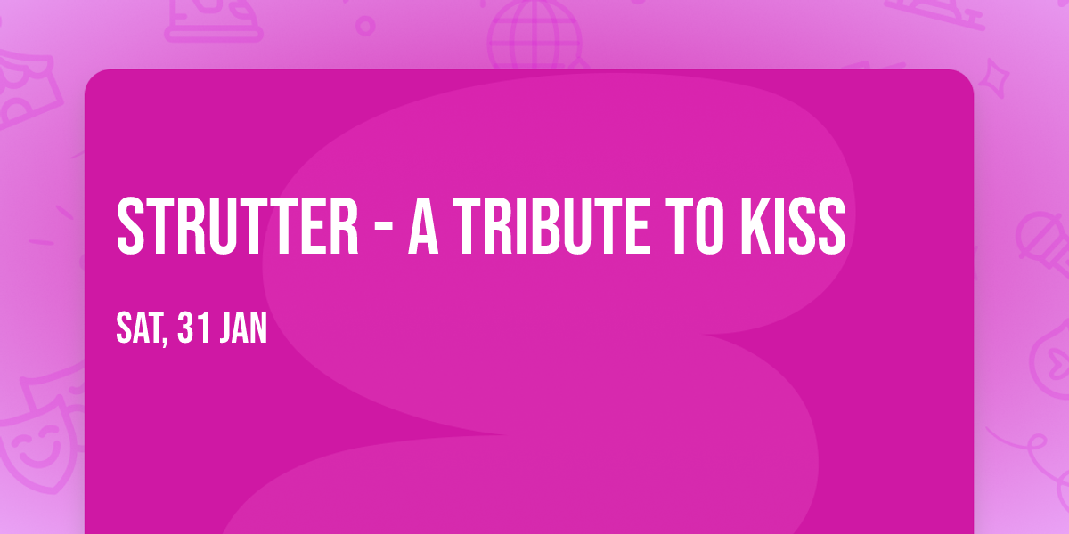 Strutter - A Tribute to Kiss
