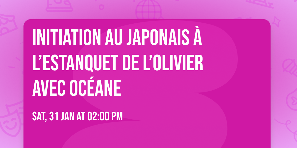 Initiation Au Japonais \u00c0 L\u2019Estanquet De L\u2019Olivier Avec Oc\u00e9ane