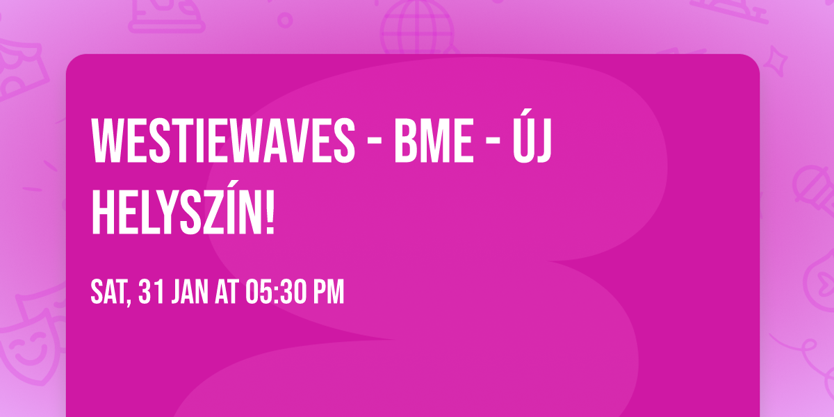 WestieWaves - BME - \u00daj helysz\u00edn!