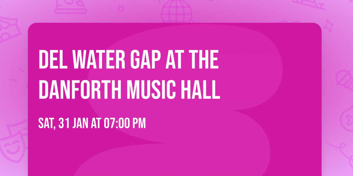 Del Water Gap at The Danforth Music Hall