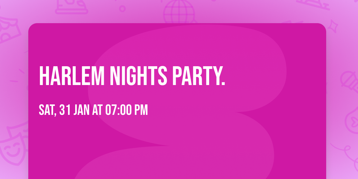 Harlem Nights Party.