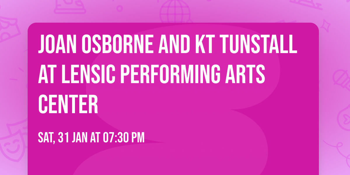 Joan Osborne and KT Tunstall at Lensic Performing Arts Center