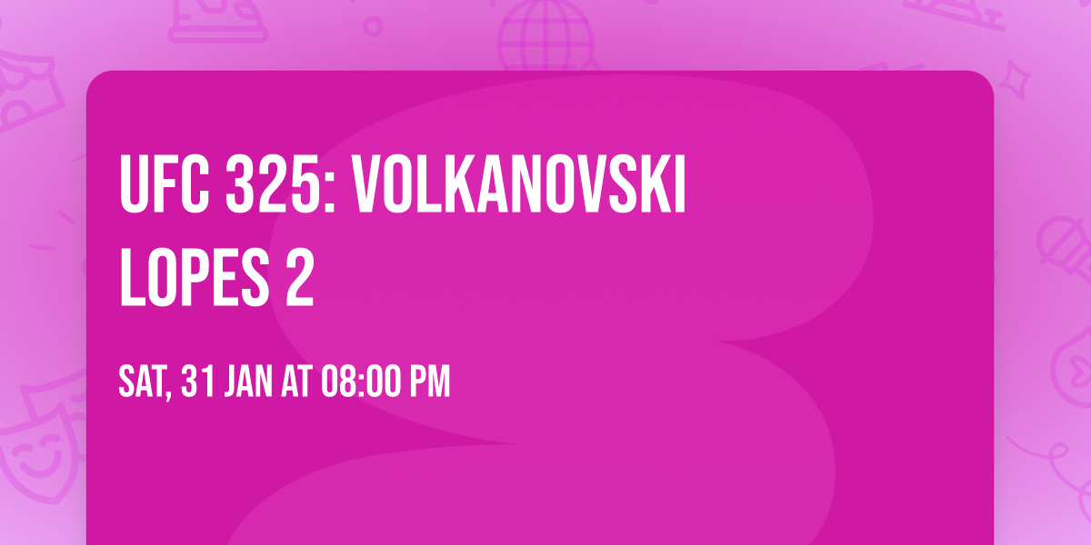 \ud83e\udd4a UFC 325: VOLKANOVSKI \ud83c\udd9a  LOPES 2