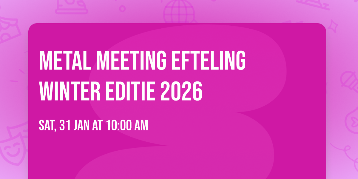 Metal Meeting Efteling Winter Editie 2026