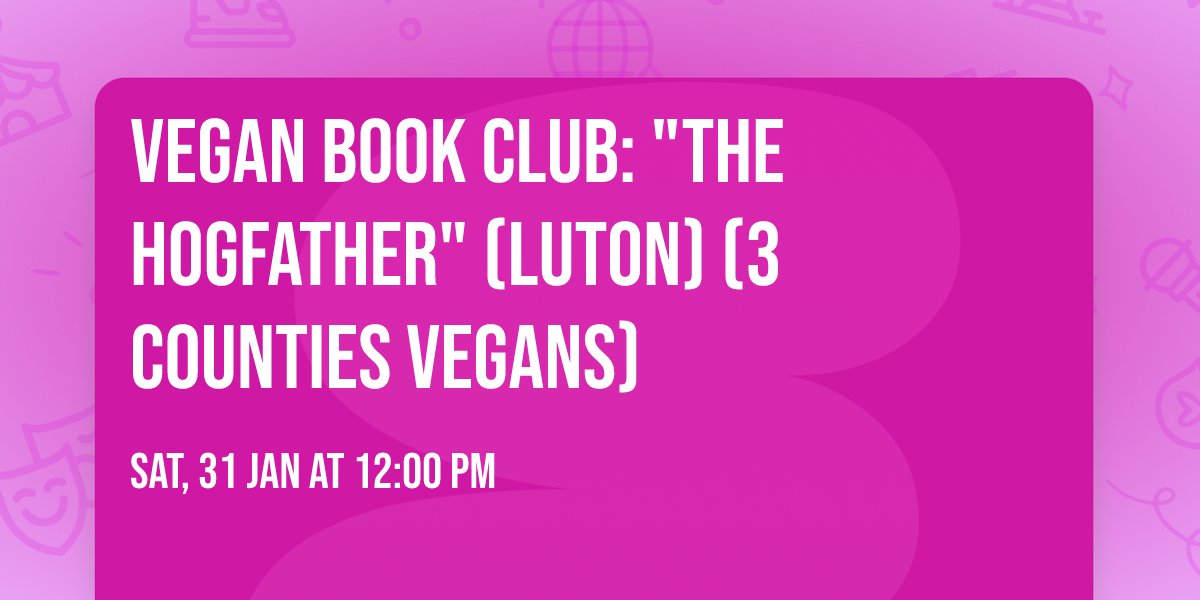 Vegan Book Club: "The Hogfather" (Luton) (3 Counties Vegans)