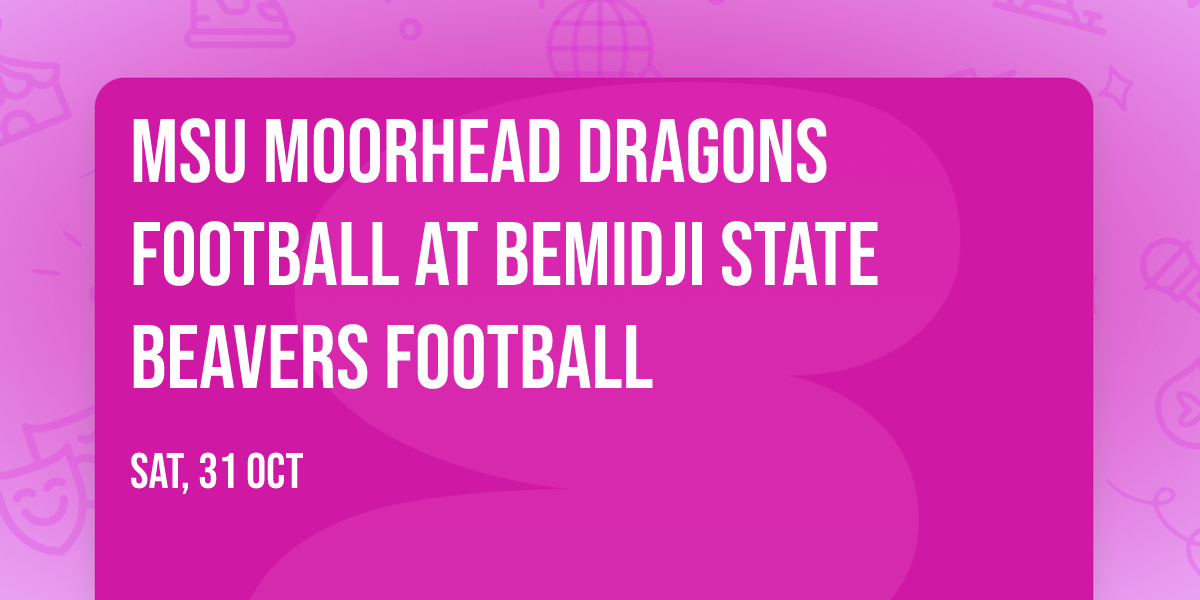 MSU Moorhead Dragons Football at Bemidji State Beavers Football