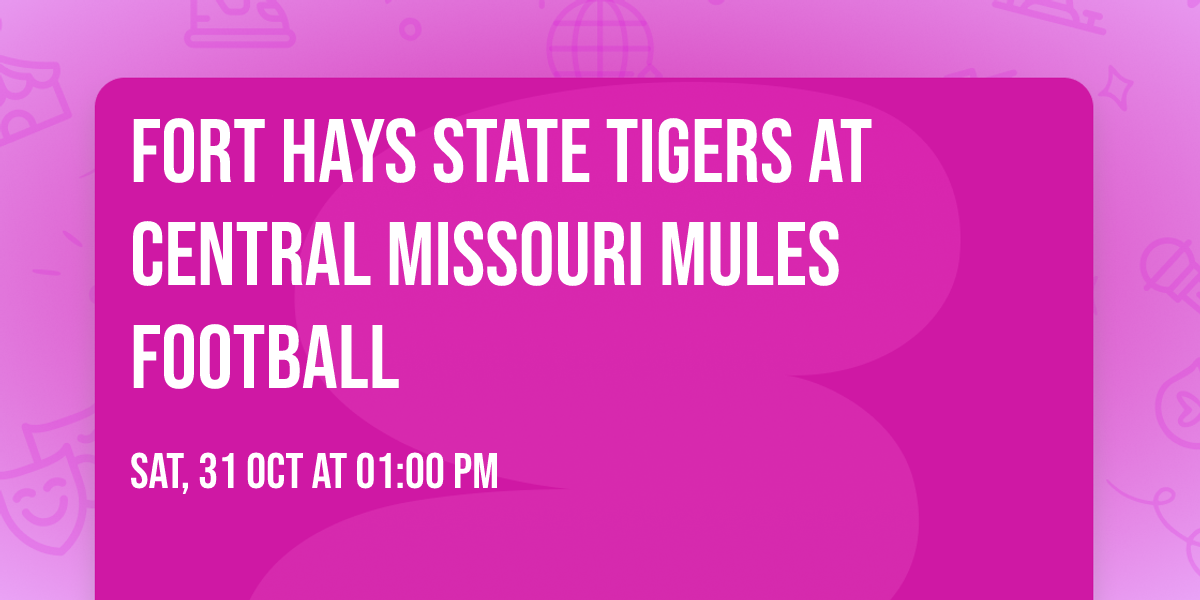 Fort Hays State Tigers at Central Missouri Mules Football