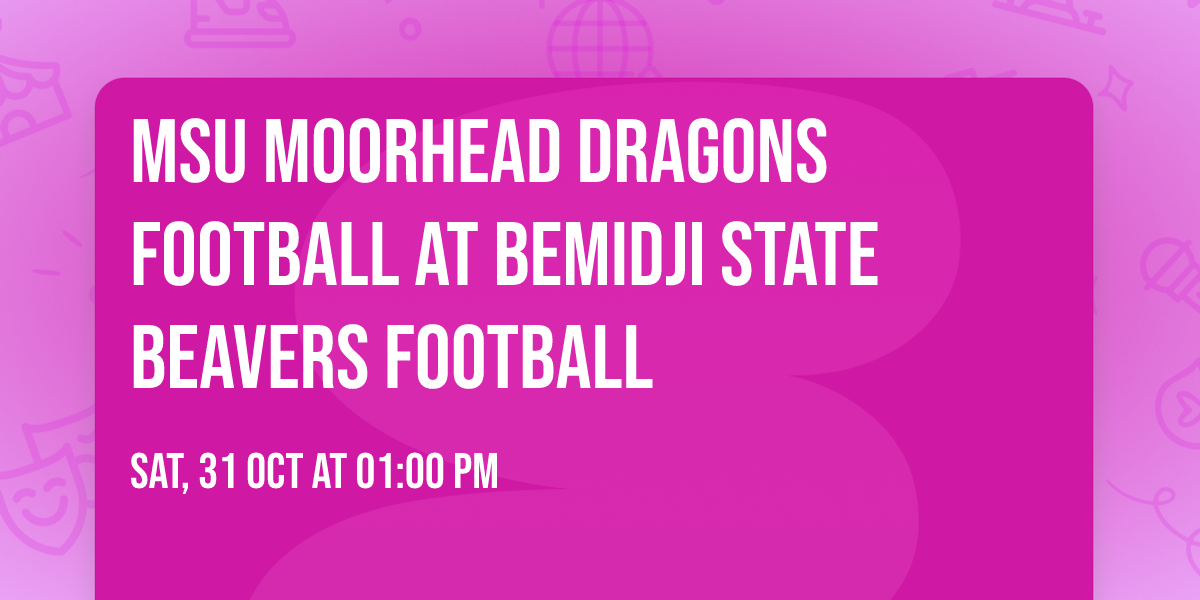 MSU Moorhead Dragons Football at Bemidji State Beavers Football