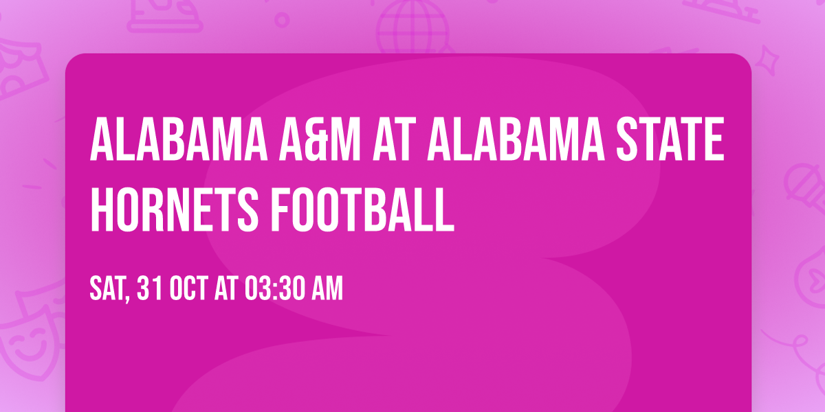 Alabama A&M at Alabama State Hornets Football