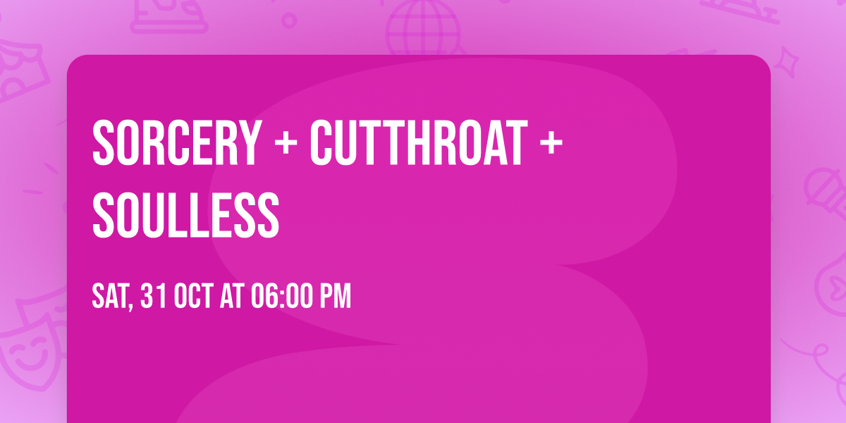Sorcery + Cutthroat + Soulless