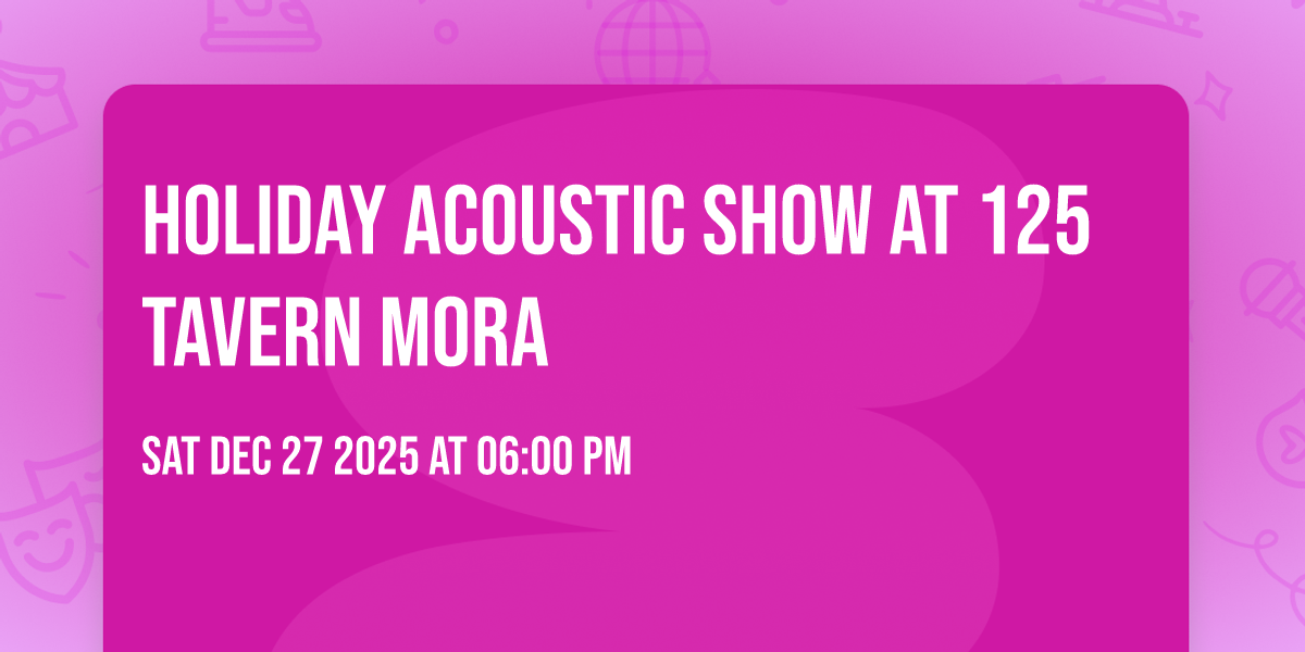 Holiday Acoustic Show at 125 Tavern Mora