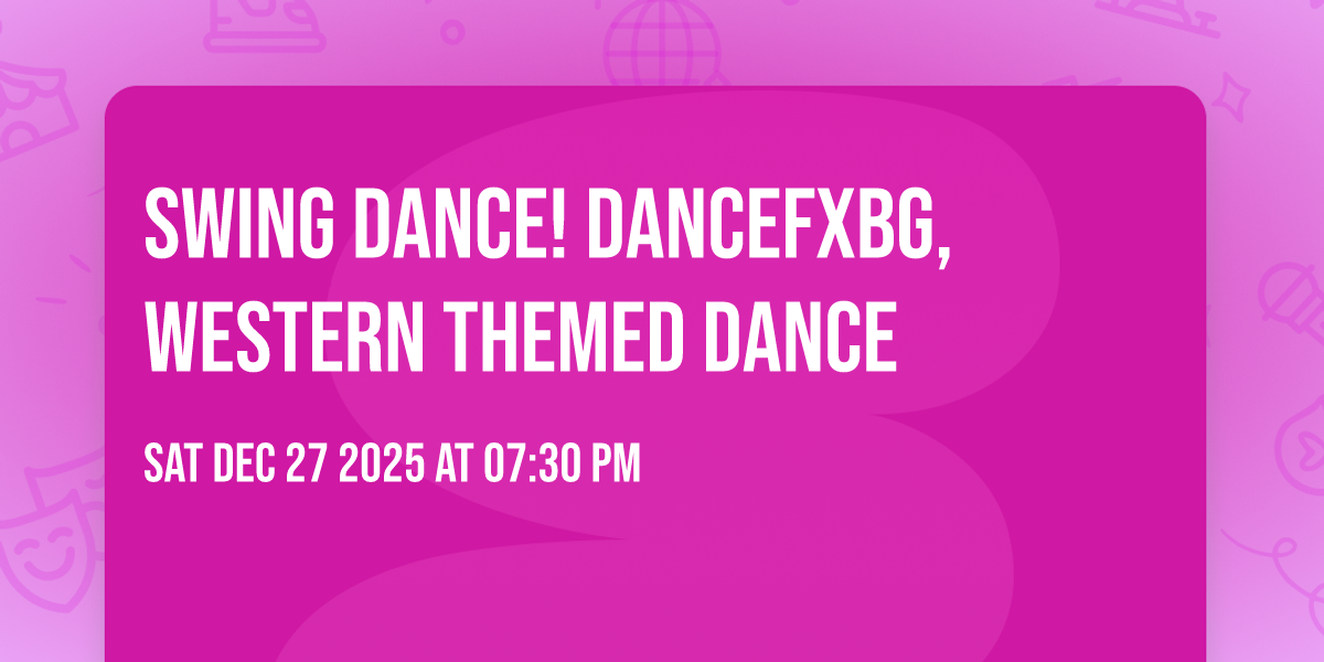 Swing Dance! DanceFXBG, Western Themed Dance