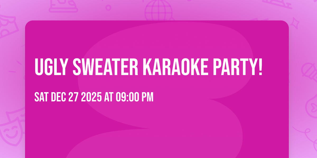 Ugly Sweater Karaoke PARTY!