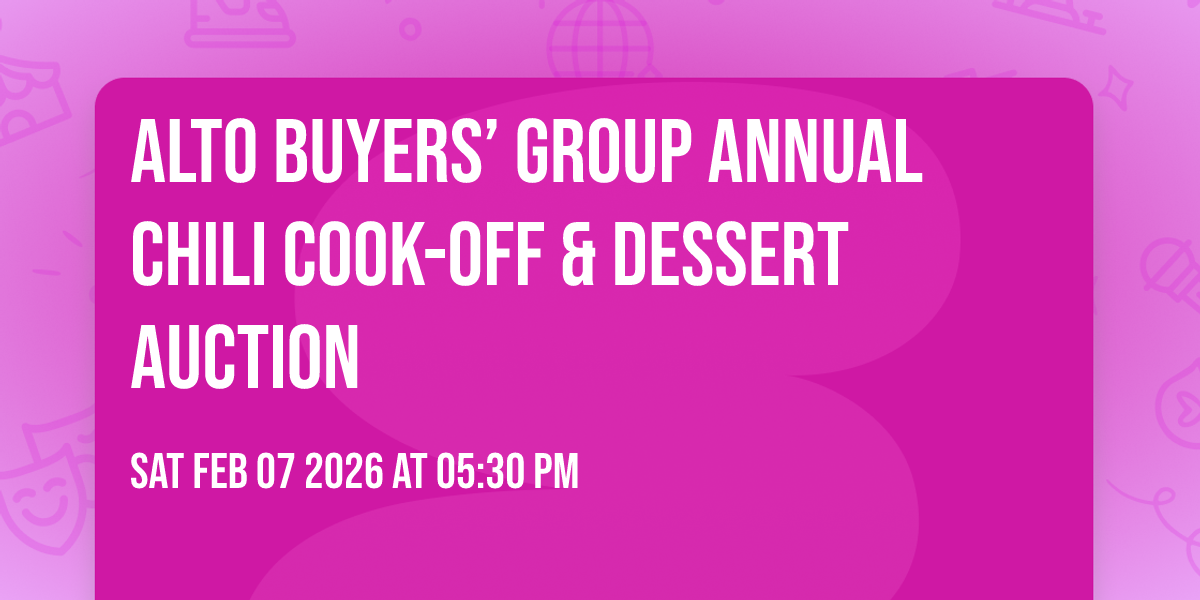 Alto Buyers’ Group Annual Chili Cook-off & Dessert Auction