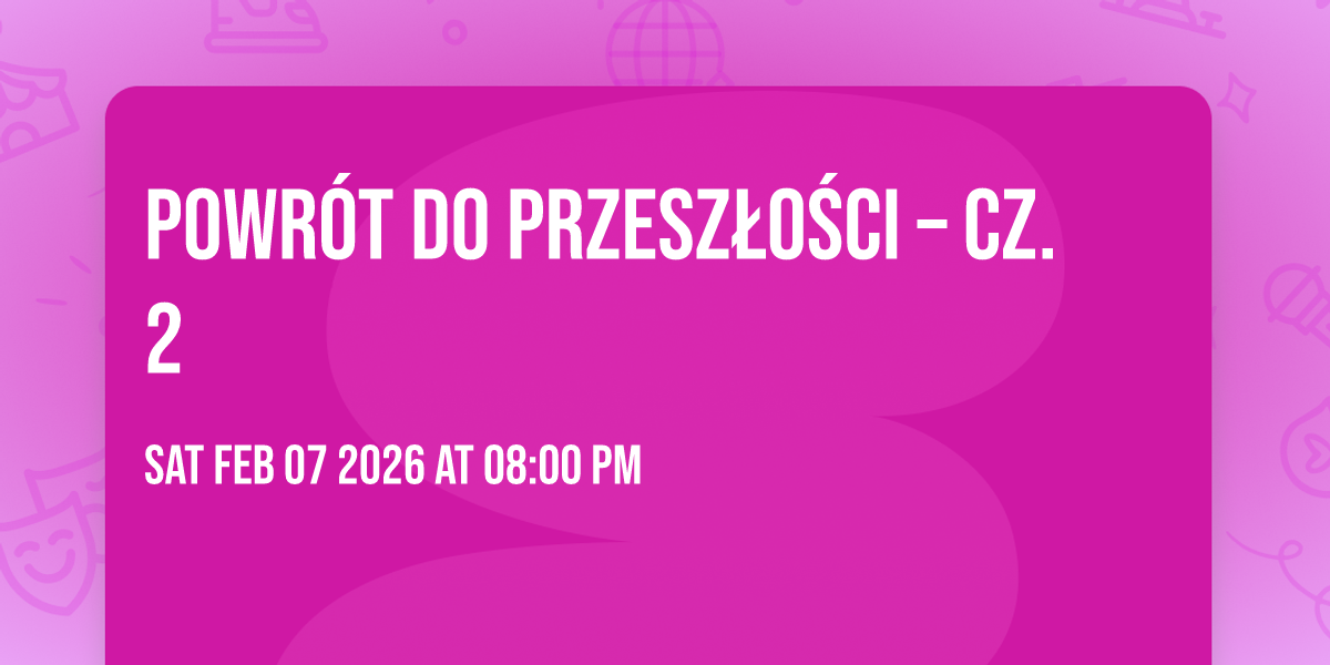 🚀💃 POWRÓT DO PRZESZŁOŚCI – CZ. 2 🕺✨