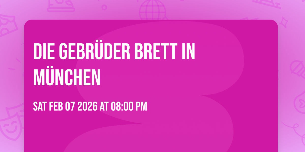 Die Gebrüder Brett in München