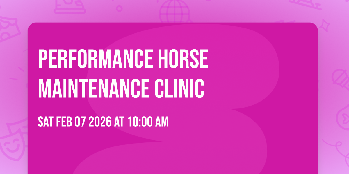 Performance Horse Maintenance Clinic