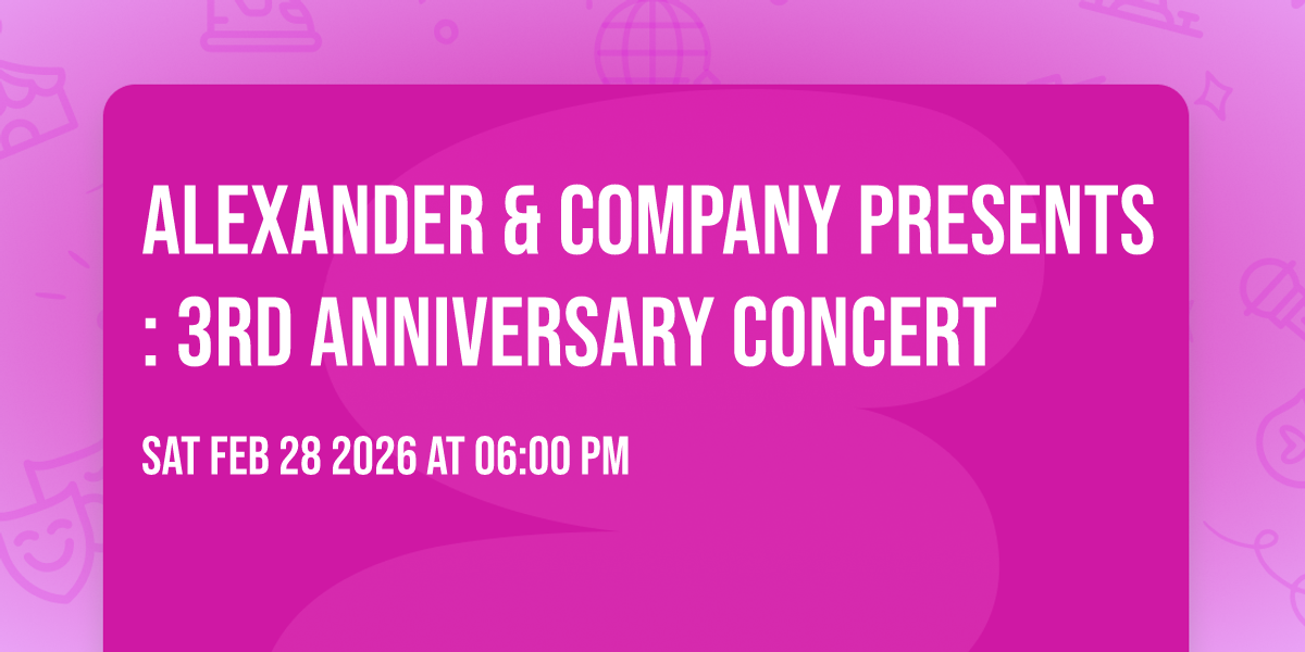 Alexander & Company Presents: 3rd Anniversary Concert