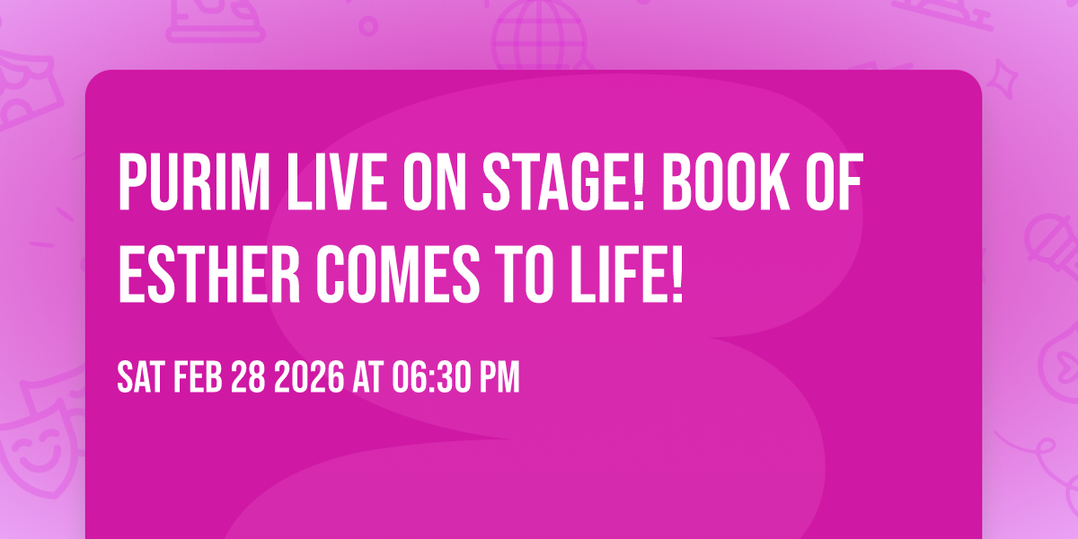 Purim live on STAGE! Book of Esther comes to LIFE!