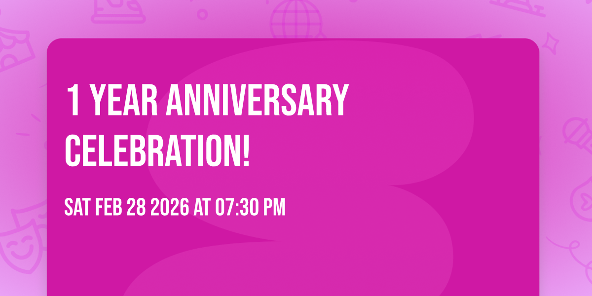 1 Year Anniversary CELEBRATION! 